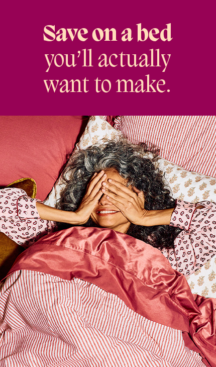Save on a bed you'll actually want to make.