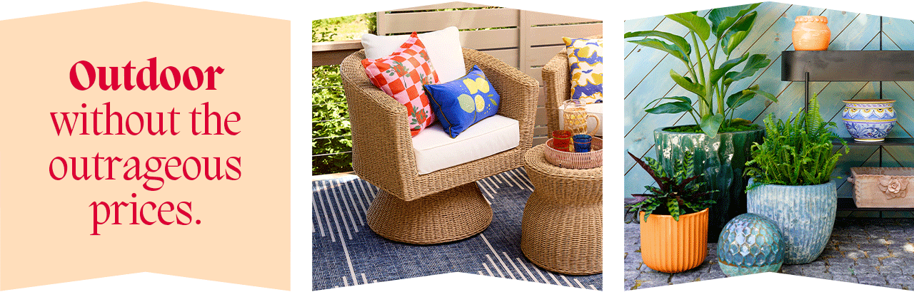 Outdoor without the outrageous prices. 