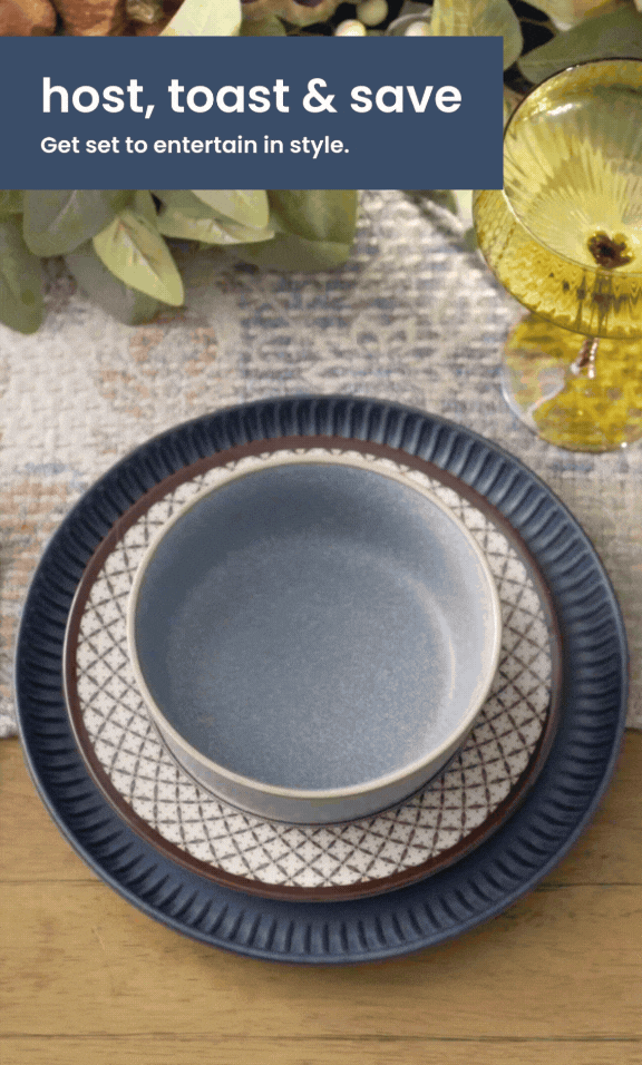 host, toast, and save. get set to entertain in style.