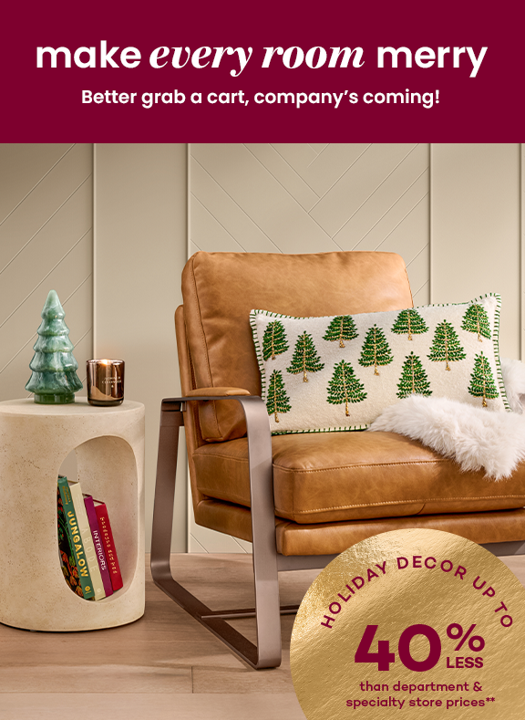 make every room merry for up to 40% off retail stores